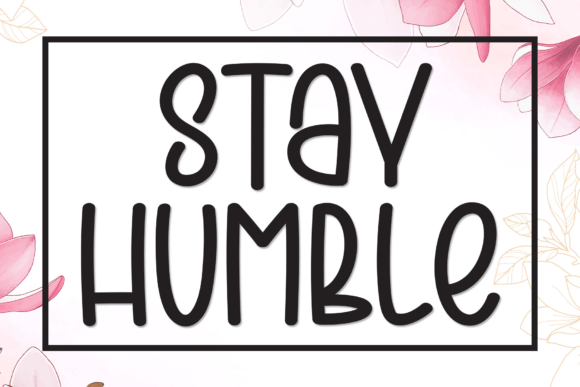 The Gentle Charm of the Stay Humble Handwritten Font